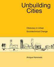 Cover of: Unbuilding cities by Anique Hommels