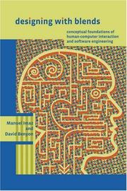 Cover of: Designing with Blends: Conceptual Foundations of Human-Computer Interaction and Software Engineering