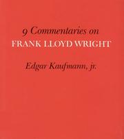 Cover of: 9 commentaries on Frank Lloyd Wright by Edgar Kaufmann