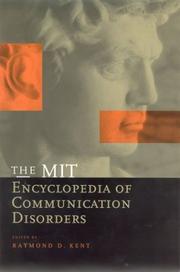 Cover of: The MIT Encyclopedia of Communication Disorders (Bradford Books) by Raymond D. Kent