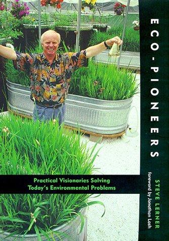 Eco-pioneers by Steve Lerner