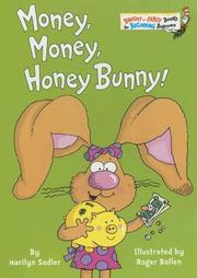 Cover of: Money, money, Honey Bunny! by Marilyn Sadler