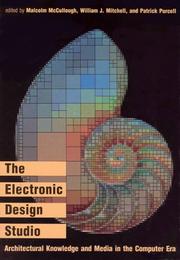 Cover of: The Electronic design studio by International Conference on Computer Aided Architectural Design Futures (3rd 1989 Cambridge, Mass.)