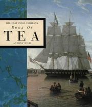 Cover of: The East India Company Book of Tea by Antony Wild