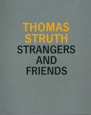 Cover of: Thomas Struth, strangers and friends, photographs, 1986-1992