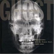 Cover of: Ghost in the Shell: Photography and the Human Soul, 1850-2000