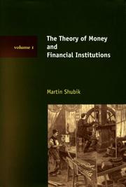 Cover of: The Theory of Money and Financial Institutions by Martin Shubik