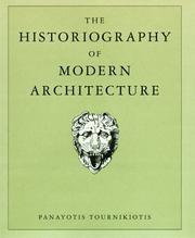 The historiography of modern architecture by Panayotis Tournikiotis