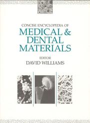 Concise encyclopedia of medical & dental materials by David F. Williams