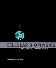 Cover of: Cellular Biophysics, Vol. 2 by T. F. Weiss
