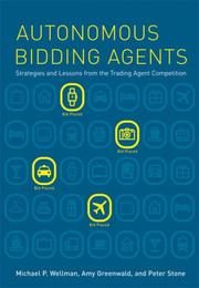 Cover of: Autonomous Bidding Agents: Strategies and Lessons from the Trading Agent Competition (Intelligent Robotics and Autonomous Agents)