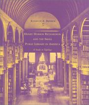 Cover of: Henry Hobson Richardson and the Small Public Library in America: A Study in Typology