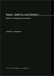 Cover of: Trade, Tariffs, and Growth by Jagdish Bhagwati