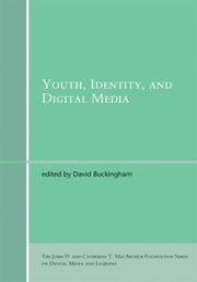 Youth, Identity, and Digital Media by David Buckingham