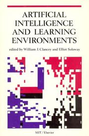 Cover of: Artificial intelligence and learning environments by edited by W.J. Clancey and E. Soloway.