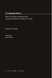 Cover of: Econometrics: Essays in Theory and Applications:  Collected Papers of Franklin M. Fisher