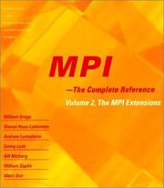 Cover of: MPI: The Complete Reference (Vol. 2), Vol. 2 - The MPI-2 Extensions