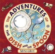 Cover of: The adventures of the dish and the spoon by Mini Grey