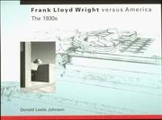 Cover of: Frank Lloyd Wright versus America: The 1930s