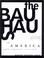 Cover of: The Bauhaus and America