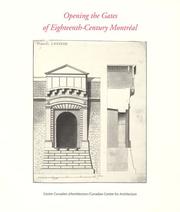 Cover of: Opening the Gates of Eighteenth-Century Montréal