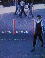 Cover of: CTRL [SPACE]: Rhetorics of Surveillance from Bentham to Big Brother