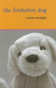 Cover of: The Friskative Dog by Susan Straight