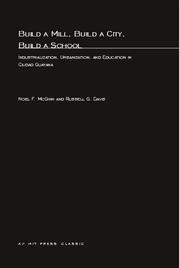 Cover of: Build a Mill, Build a City, Build a School by Noel F. McGinn, Russell G. Davis