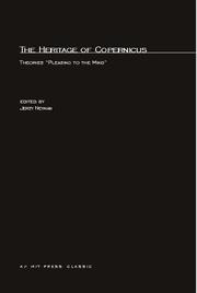Cover of: The Heritage Of Copernicus: Theories &quot;Pleasing to the Mind&quot;