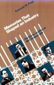 Cover of: Memories That Shaped an Industry by Emerson W. Pugh, Maria Santos