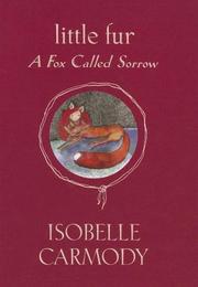 Cover of: Little Fur by Isobelle Carmody, Isobelle Carmody