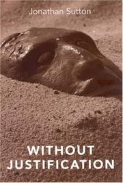 Cover of: Without Justification (Bradford Books) by Jonathan Sutton