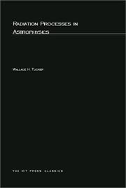Cover of: Radiation Proceses in Astrophysics by Wallace H. Tucker