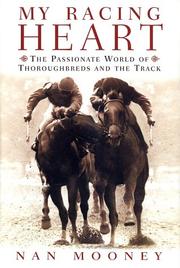 Cover of: My racing heart: the passionate world of thoroughbreds and the track