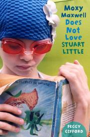 Cover of: Moxy Maxwell Does Not Love Stuart Little