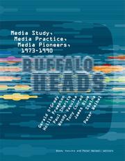 Cover of: Buffalo Heads: Media Study, Media Practice, Media Pioneers, 1973-1990