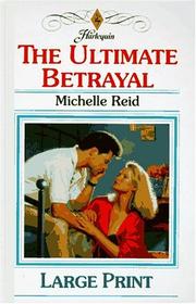 Cover of: The Ultimate Betrayal by Michelle Reid