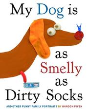 Cover of: My Dog is As Smelly As Dirty Socks by Hanoch Piven