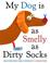 Cover of: My Dog is As Smelly As Dirty Socks