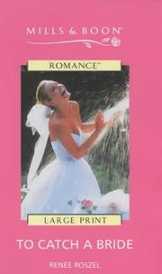 Cover of: To Catch a Bride by Renee Roszel, Renee Roszel