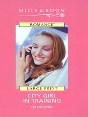 Cover of: City Girl in Training by Liz Fielding