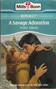 A Savage Adoration by Penny Jordan