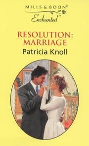 Cover of: Resolution, Marriage (Enchanted) by Patricia Knoll