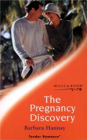 Cover of: The Pregnancy Discovery by Barbara Hannay, Barbara Hannay