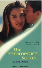 The Paramedic's Secret by Lilian Darcy, Lillian Darcy