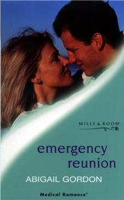 Cover of: Emergency Reunion (Medical Romance) by Abigail Gordon