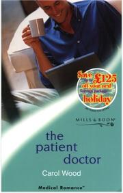 Cover of: The Patient Doctor by Carol Wood