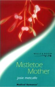 Cover of: Mistletoe Mother by Josie Metcalfe