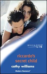 Cover of: Riccardo's Secret Child by Cathy Williams