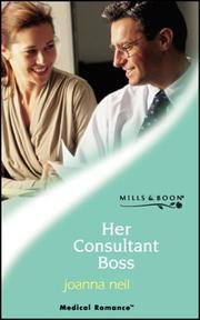 Cover of: Her Consultant Boss by Joanna Neil, Joanna Neil